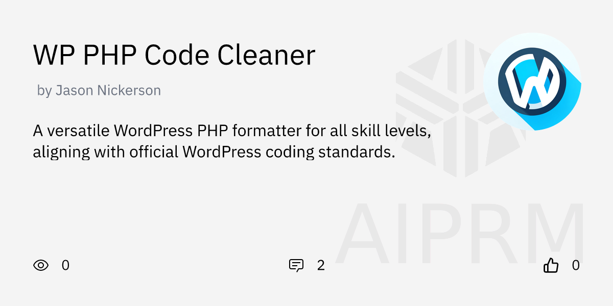 GPT "WP PHP Code Cleaner" by "Jason Nickerson" - AIPRM for ChatGPT