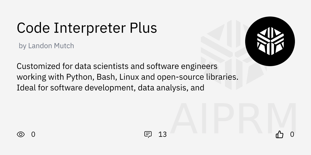 GPT "Code Interpreter Plus" by "Landon Mutch" - AIPRM for ChatGPT