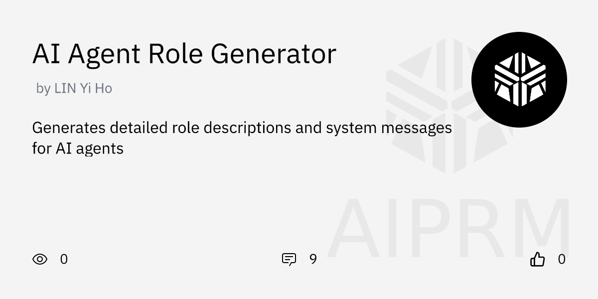 GPT "AI Agent Role Generator" by "LIN Yi Ho" - AIPRM for ChatGPT