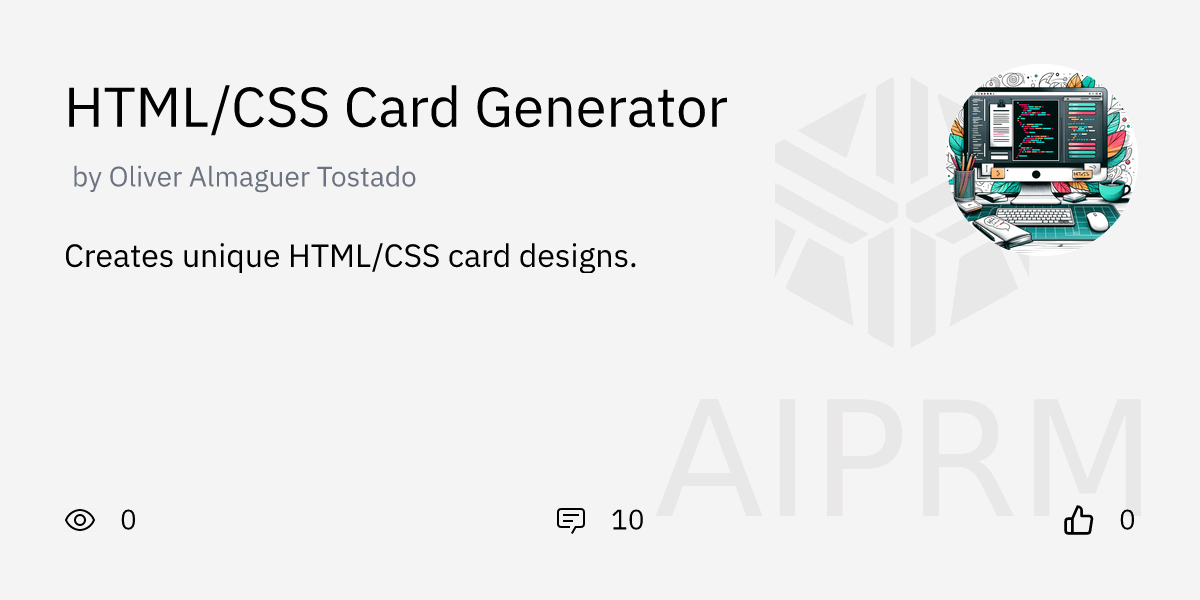 GPT "HTML/CSS Card Generator" by "Oliver Almaguer Tostado" - AIPRM for ...