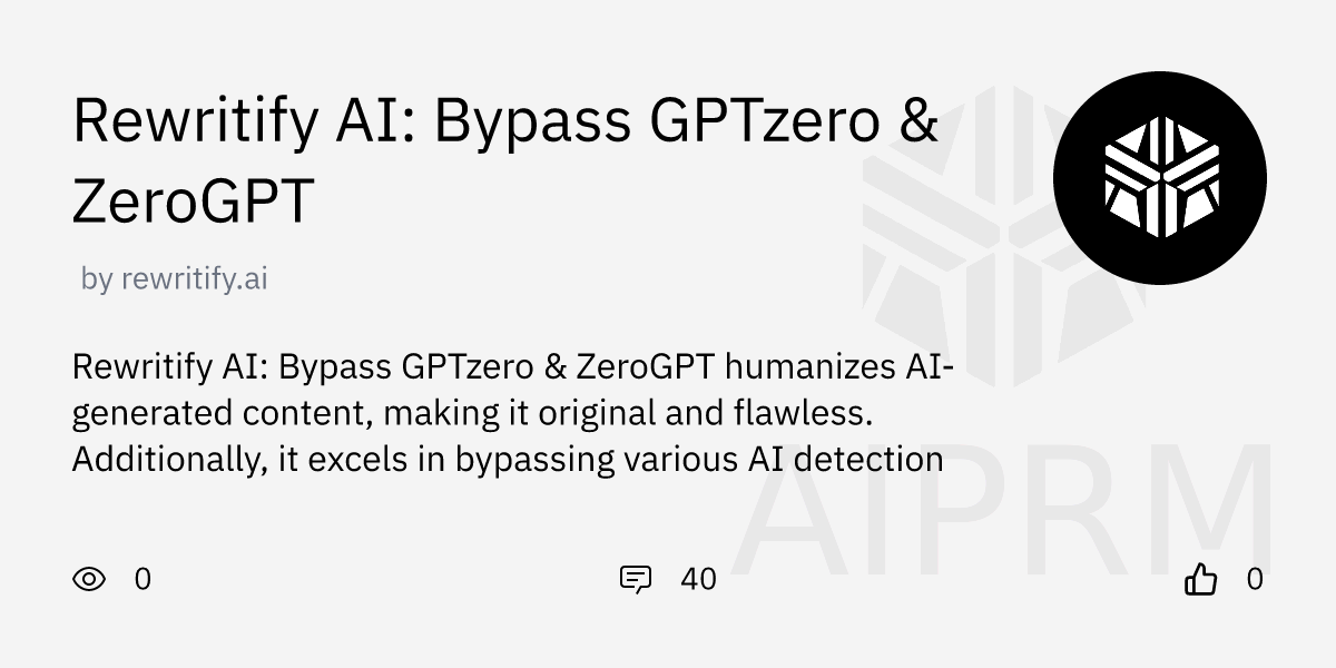 GPT Rewritify AI Bypass GPTzero ZeroGPT By rewritify ai AIPRM 