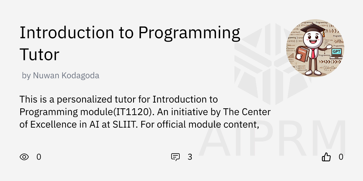 GPT "Introduction to Programming Tutor" by "Nuwan Kodagoda" - AIPRM for ...