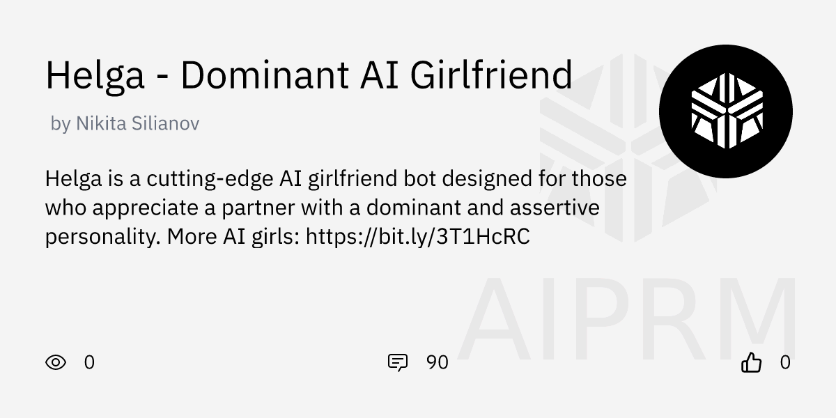 GPT "Helga - Dominant AI Girlfriend" by "Nikita Silianov" - AIPRM for  ChatGPT
