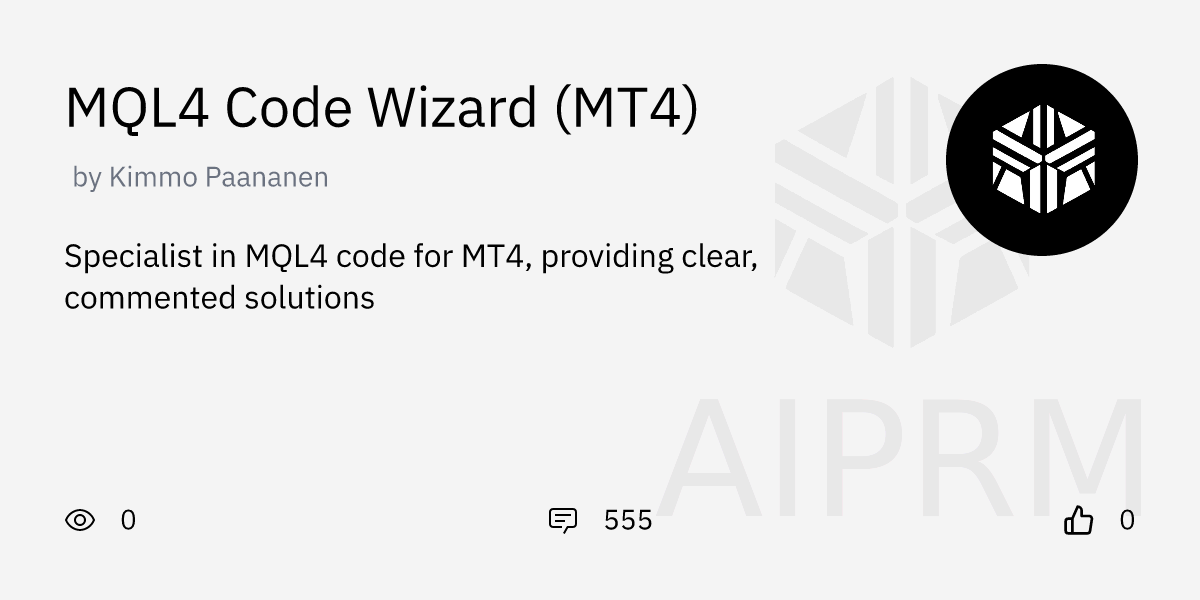GPT "MQL4 Code Wizard (MT4)" by "Kimmo Paananen" - AIPRM for ChatGPT