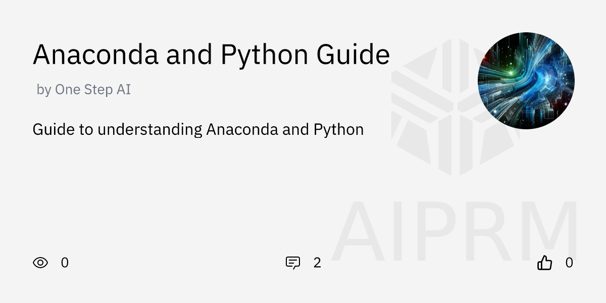 GPT "Anaconda and Python Guide" by "One Step AI" - AIPRM for ChatGPT