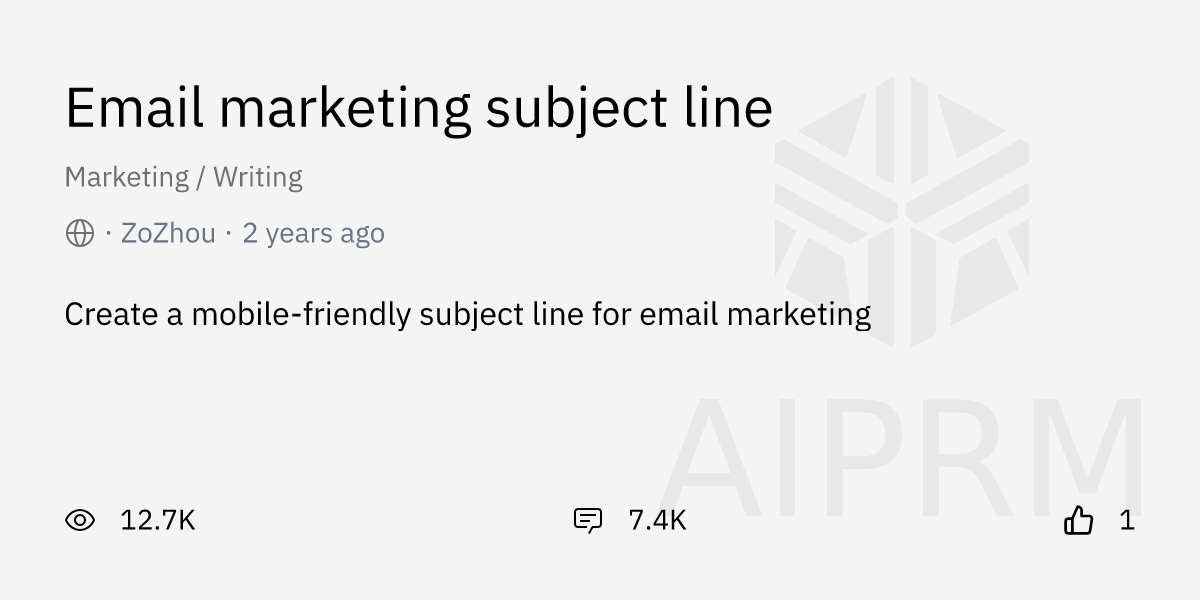 Prompt "Email Marketing Subject Line" By "ZoZhou" - AIPRM For ChatGPT