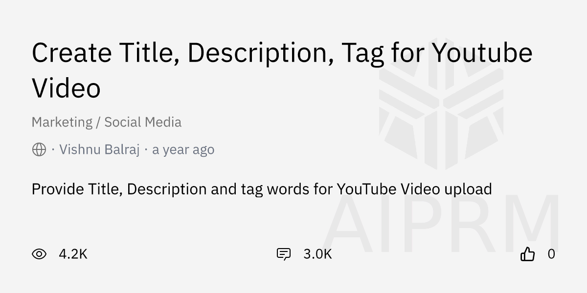 Prompt "Create Title, Description, Tag for Youtube Video" by "Vishnu
