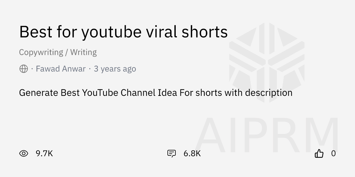 Prompt "Best for youtube viral shorts" by "Fawad Anwar" AIPRM for ChatGPT