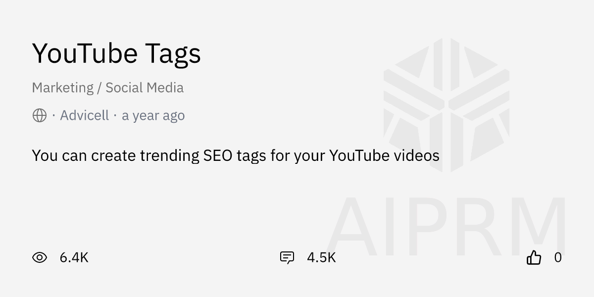 Prompt "YouTube Tags" by "Advicell " AIPRM for ChatGPT