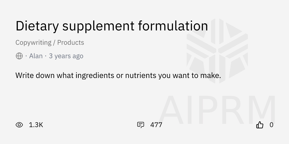 Prompt "Dietary supplement formulation" by "Alan" AIPRM for ChatGPT