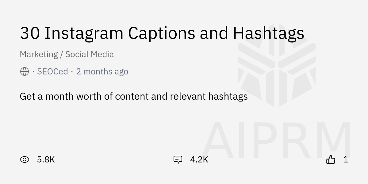 Prompt "30 Instagram Captions and Hashtags" by "SEOCed" AIPRM for ChatGPT