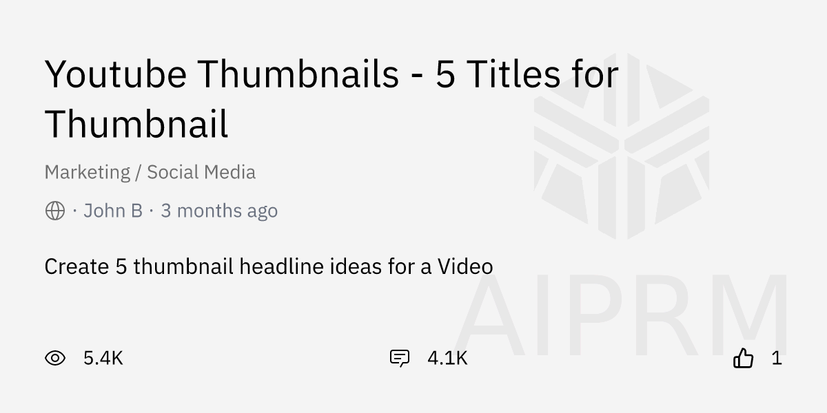 Prompt "Youtube Thumbnails - 5 Titles For Thumbnail" By "John B ...