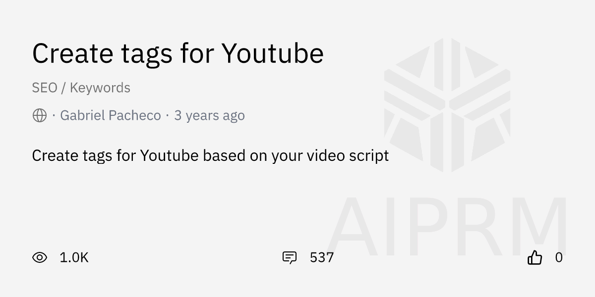 Prompt "Create tags for Youtube" by "Gabriel Pacheco" AIPRM for ChatGPT