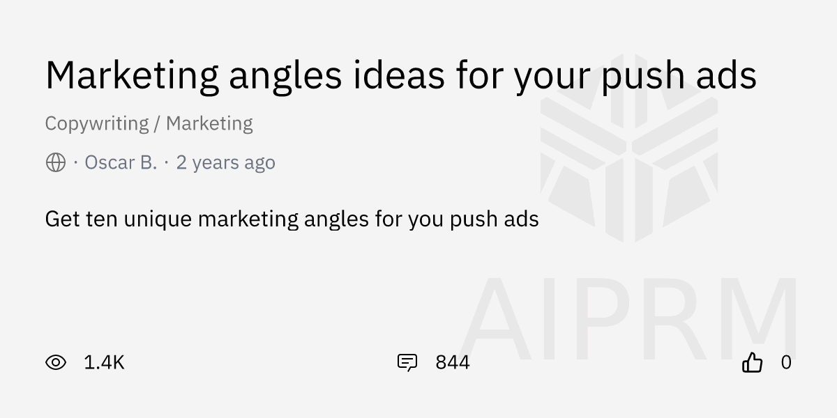 Prompt "Marketing Angles Ideas For Your Push Ads" By "Oscar B." - AIPRM ...