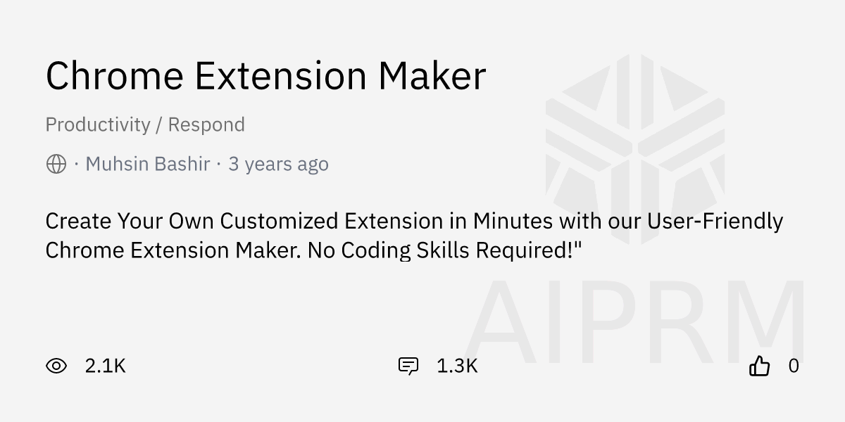 Prompt "Chrome Extension Maker" by "Muhsin Bashir" AIPRM for ChatGPT