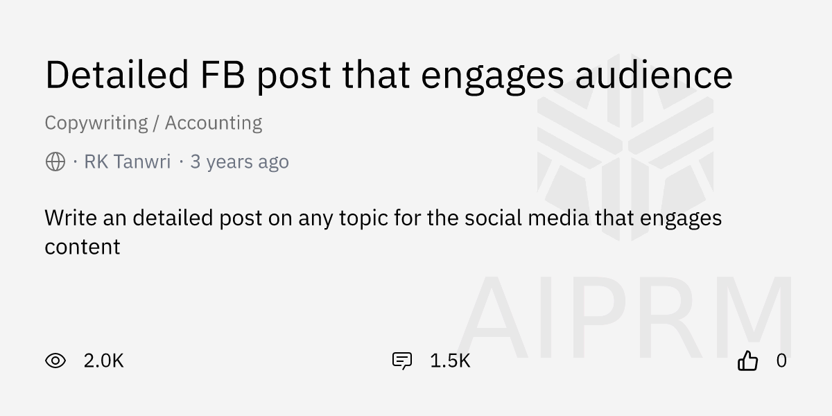 Prompt "Detailed FB post that engages audience" by "RK Tanwri" AIPRM
