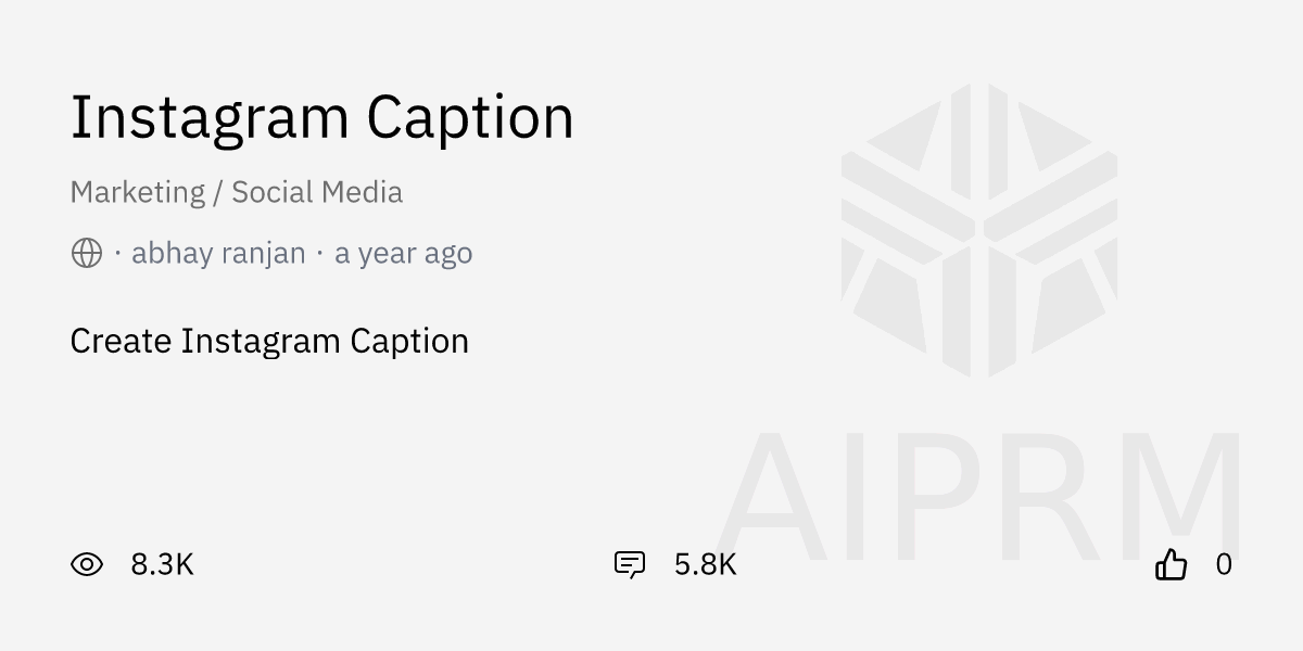 Prompt "Instagram Caption" by "abhay ranjan" AIPRM for ChatGPT