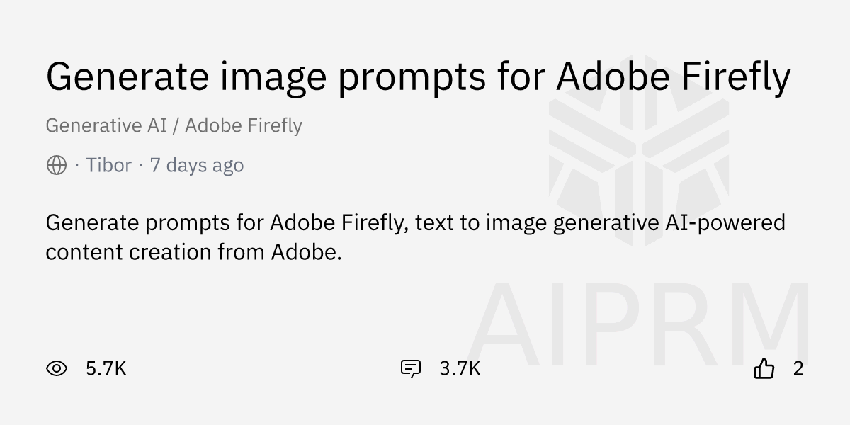 Prompt "Generate image prompts for Adobe Firefly" by "Tibor" AIPRM