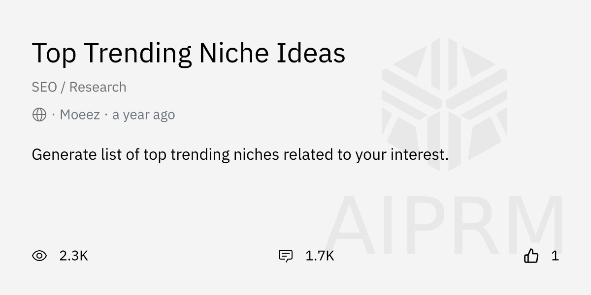 Prompt "Top Trending Niche Ideas" by "Moeez" AIPRM for ChatGPT