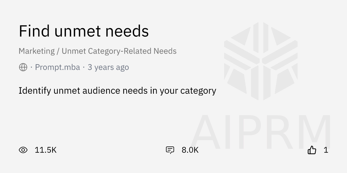 Prompt "Find unmet needs" by "Prompt.mba" AIPRM for ChatGPT