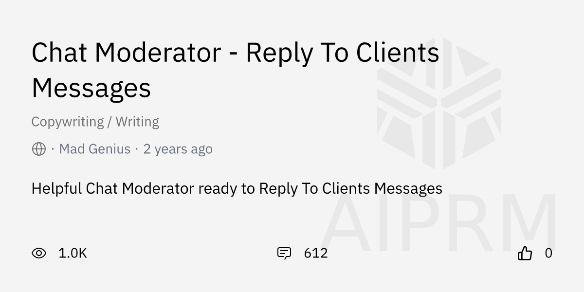 Prompt "Chat Moderator - Reply To Clients Messages" by "Mad Genius ...