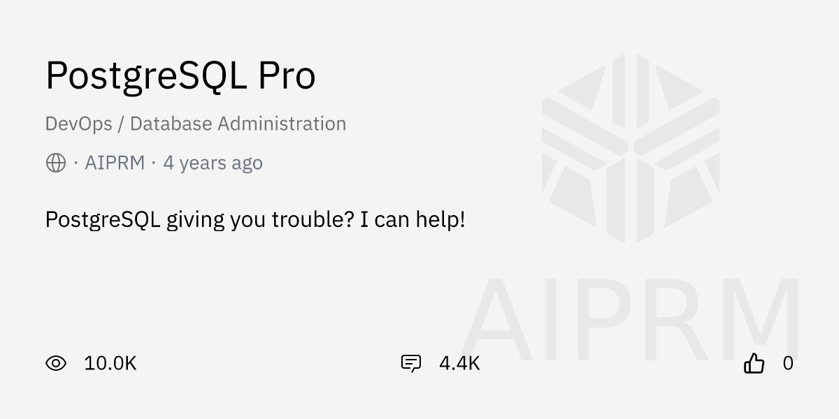 Prompt "PostgreSQL Pro" by "AIPRM" - AIPRM for ChatGPT