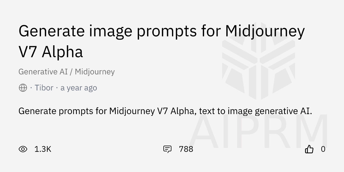 Prompt "Generate image prompts for Midjourney V7 Alpha" by "Tibor ...