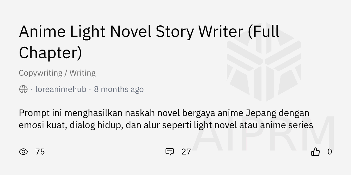 Prompt "Anime Light Novel Story Writer (Full Chapter)" by "loreanimehub ...